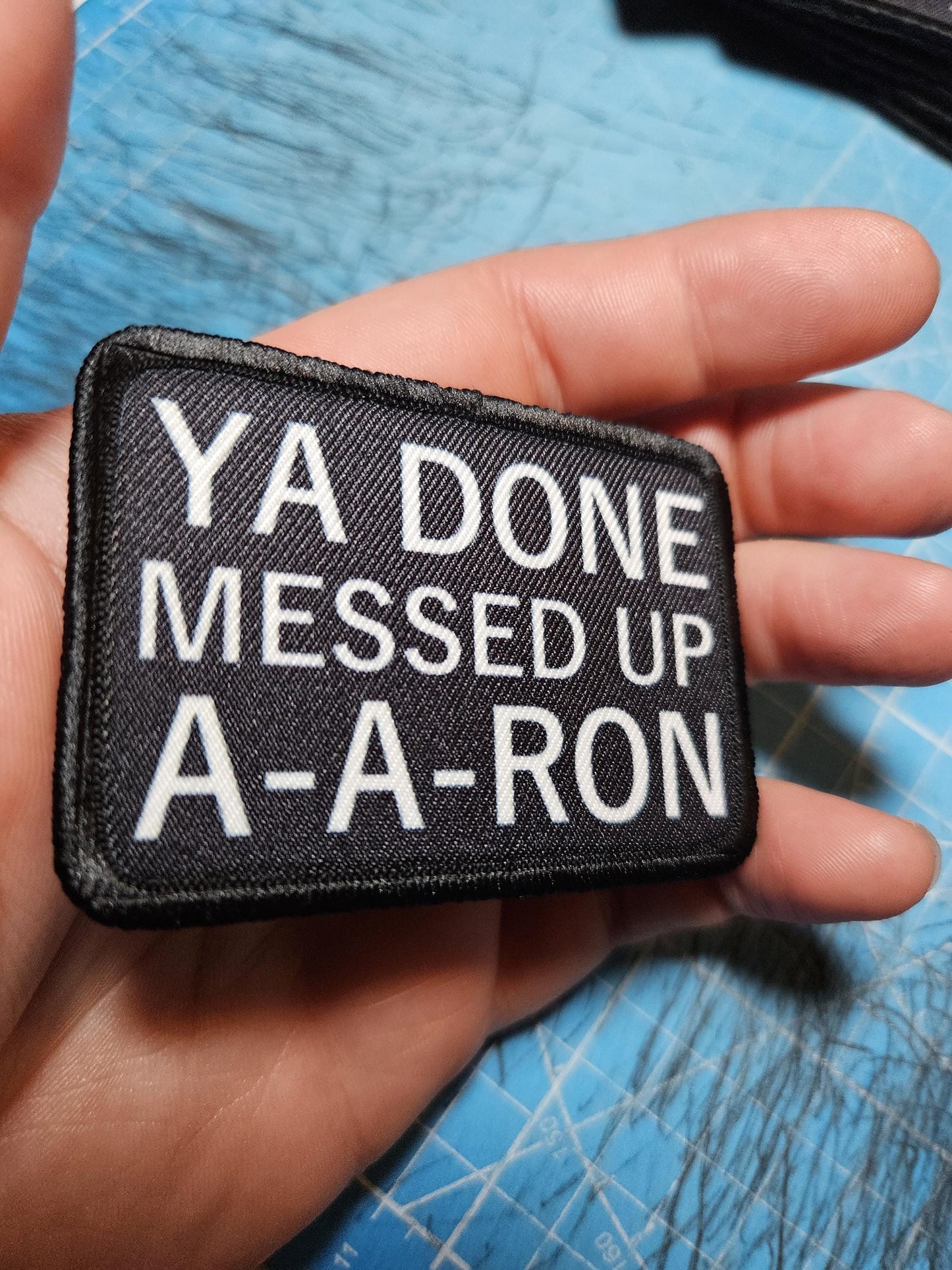 Black Ya done messed up a-a-ron meme 2"x3" removable morale patch with hook and loop backing