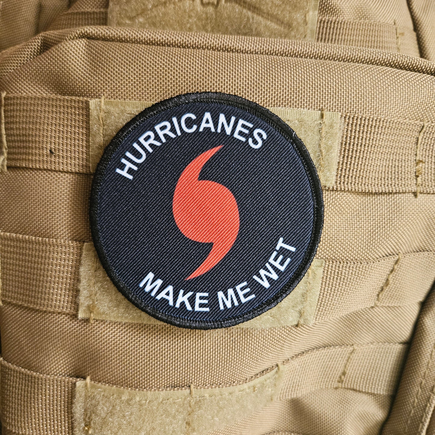 Hurricanes make me wet 3" circle morale patch with hook and loop backing