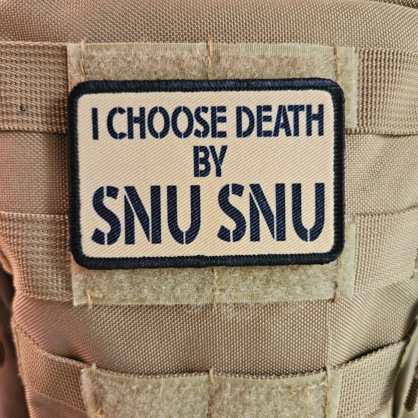 Tan I choose death by snu snu meme 2"x3" removable morale patch with hook and loop backing death by snu snu