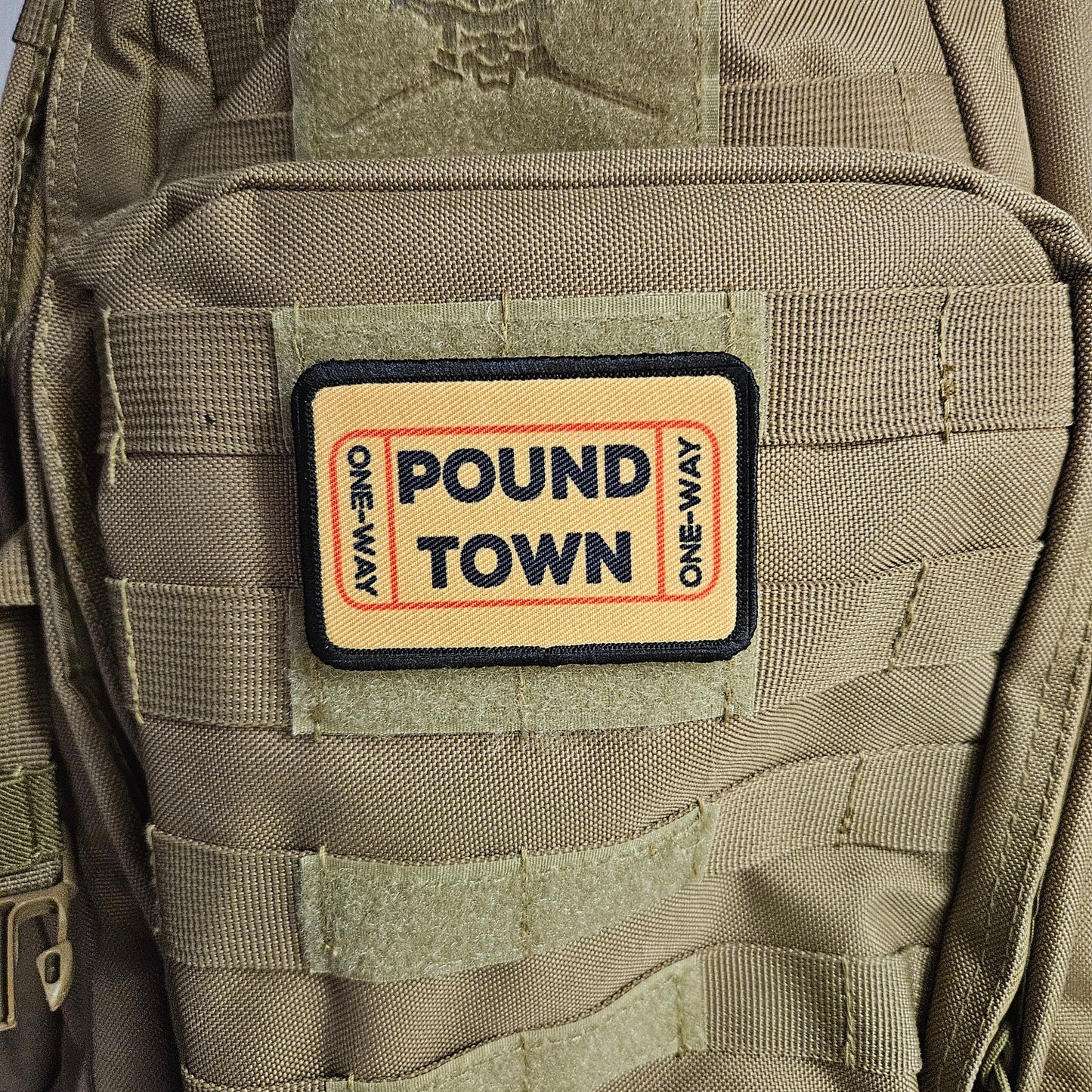 One way ticket to pound town 2"x3" removable morale patch with hook and loop backing
