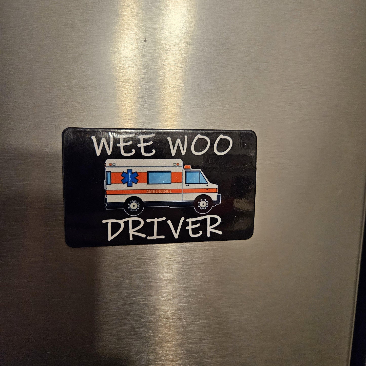 Wee woo driver ambulance emt ems fridge magnet 2x3.5" dimensions meme
