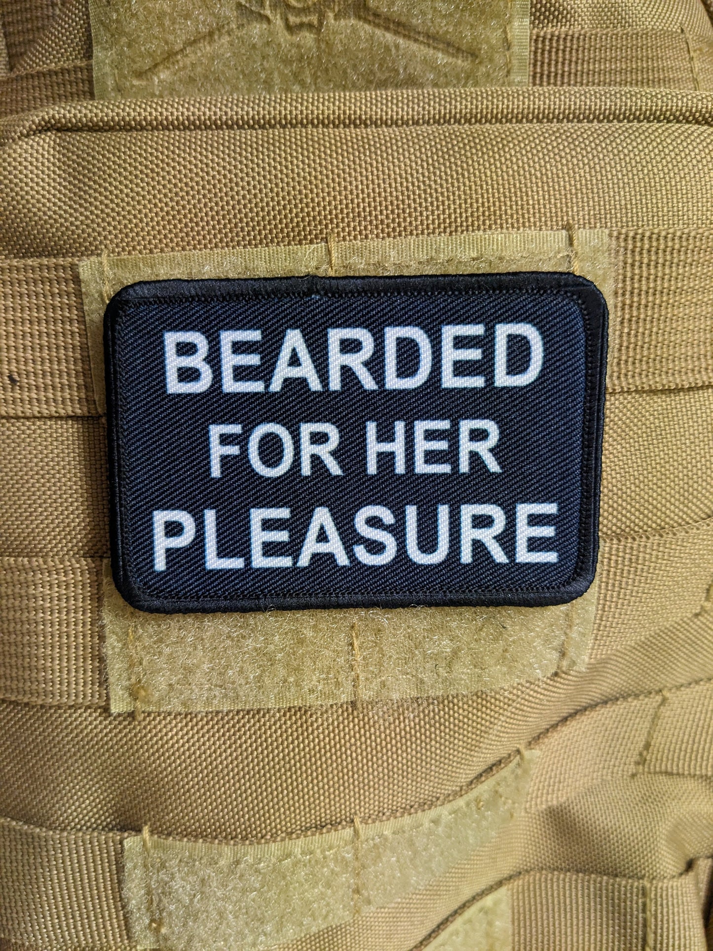 Bearded for her pleasure meme 2"x3" morale patch with hook and loop backing