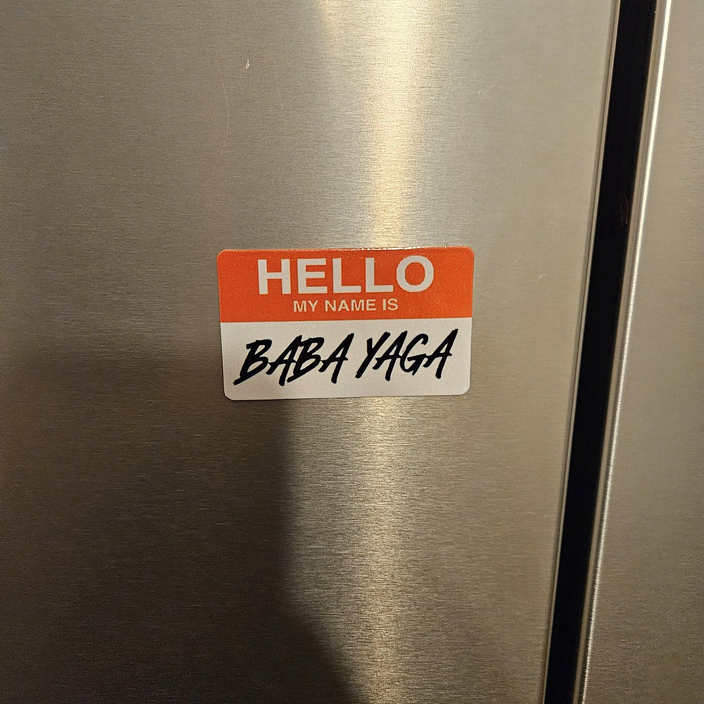 My name is Baba Yaga fridge magnet 2x3.5" dimensions meme