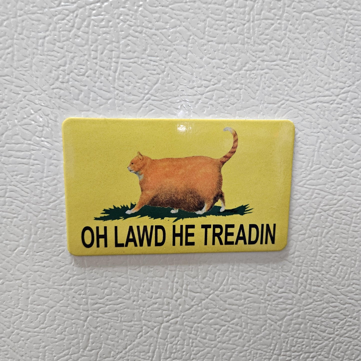 Oh lawd he treadin Gadsden flag parody fridge magnet 2x3.5" dimensions fat cat meme
