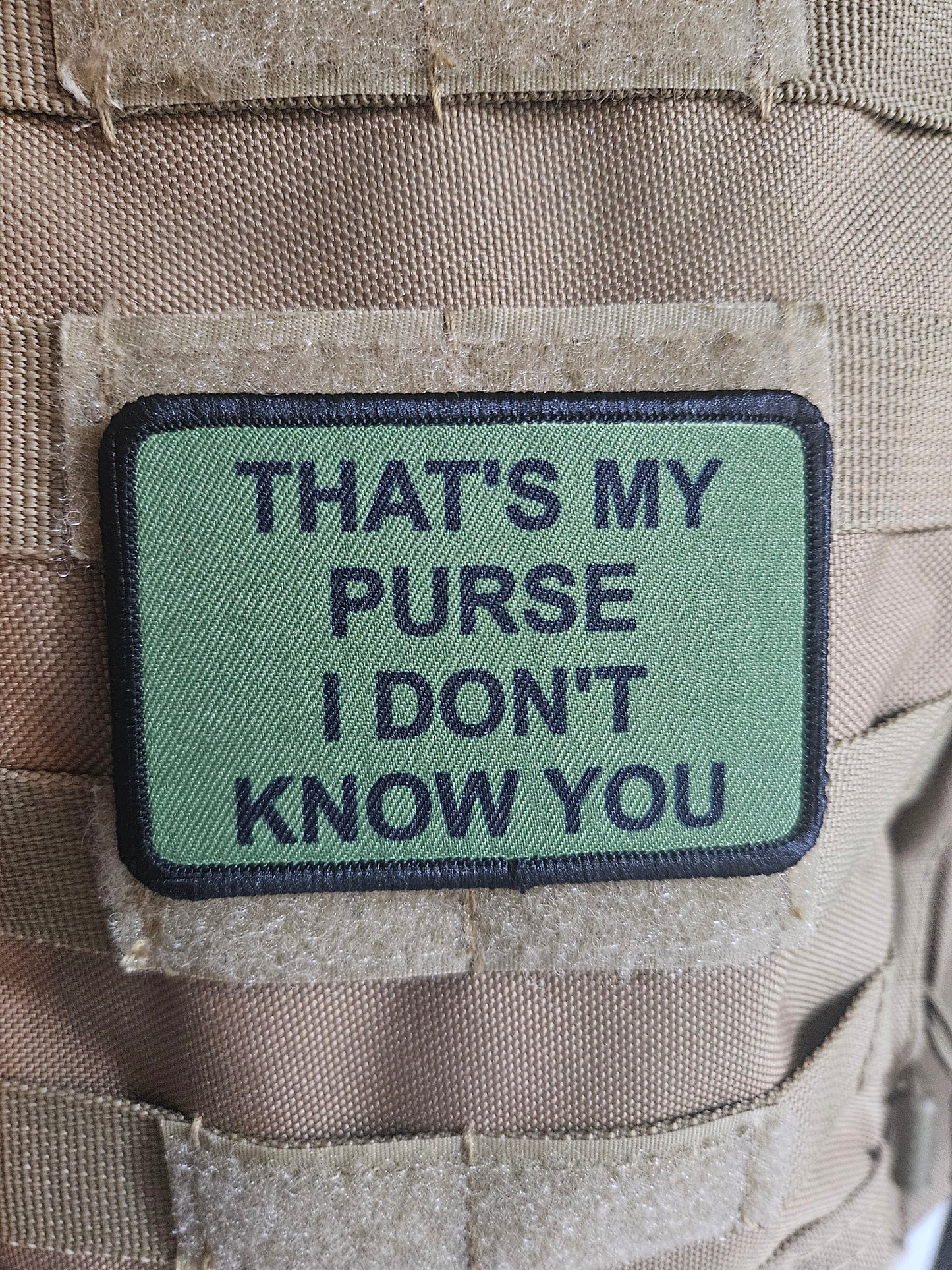 that's My Purse I don't Know you meme lol 2"x3" morale patch with hook and loop backing green