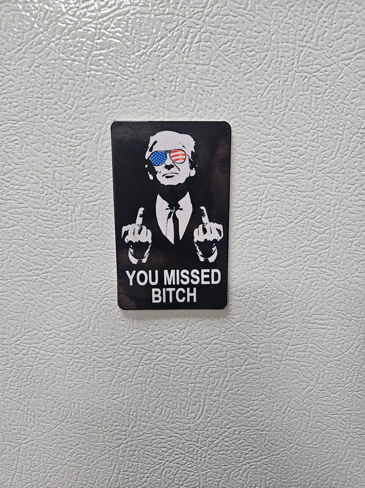 donald you missed bitch fridge magnet x3.   2x3.5" dimensions