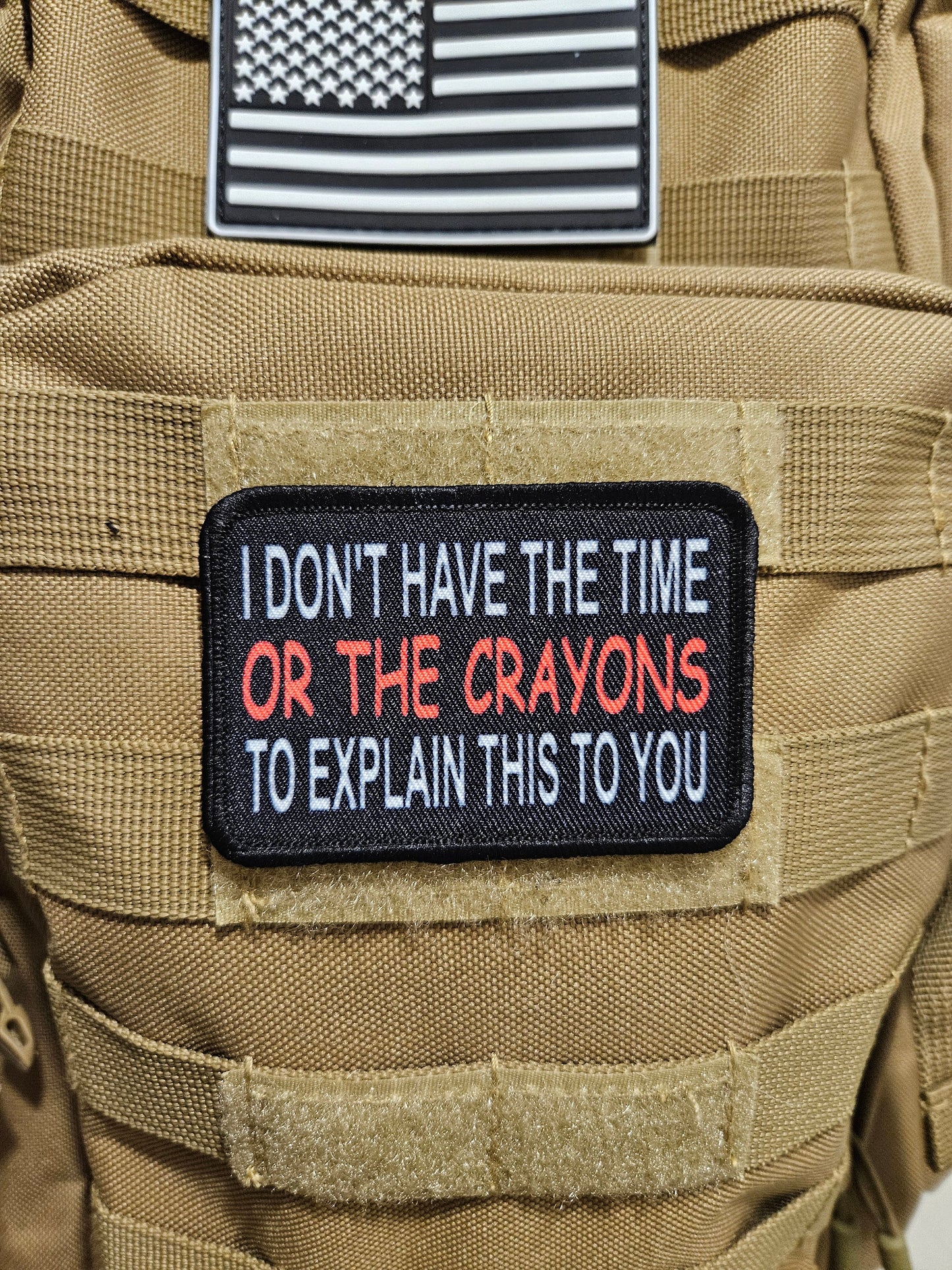 I don't have the time or the crayons to explain this to you 2"x3" removable morale patch with hook and loop backing