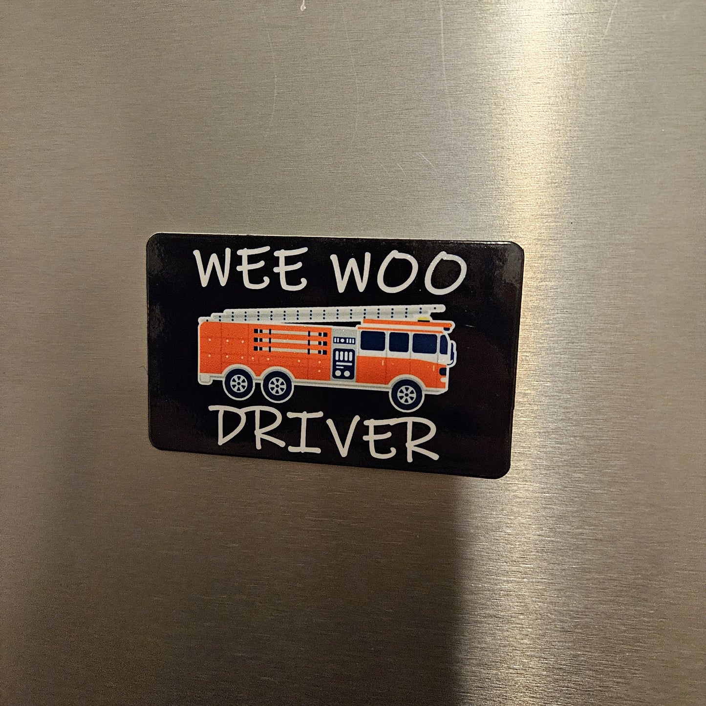 Wee woo driver firefighter firetruck ems emt fridge magnet 2x3.5" dimensions meme