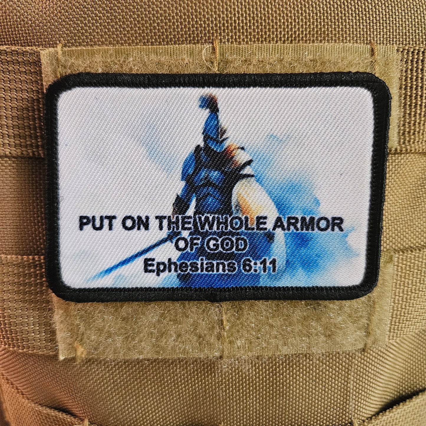Put on the whole armor of God Ephesians bible verse  2"x3" morale patch with hook and loop backing