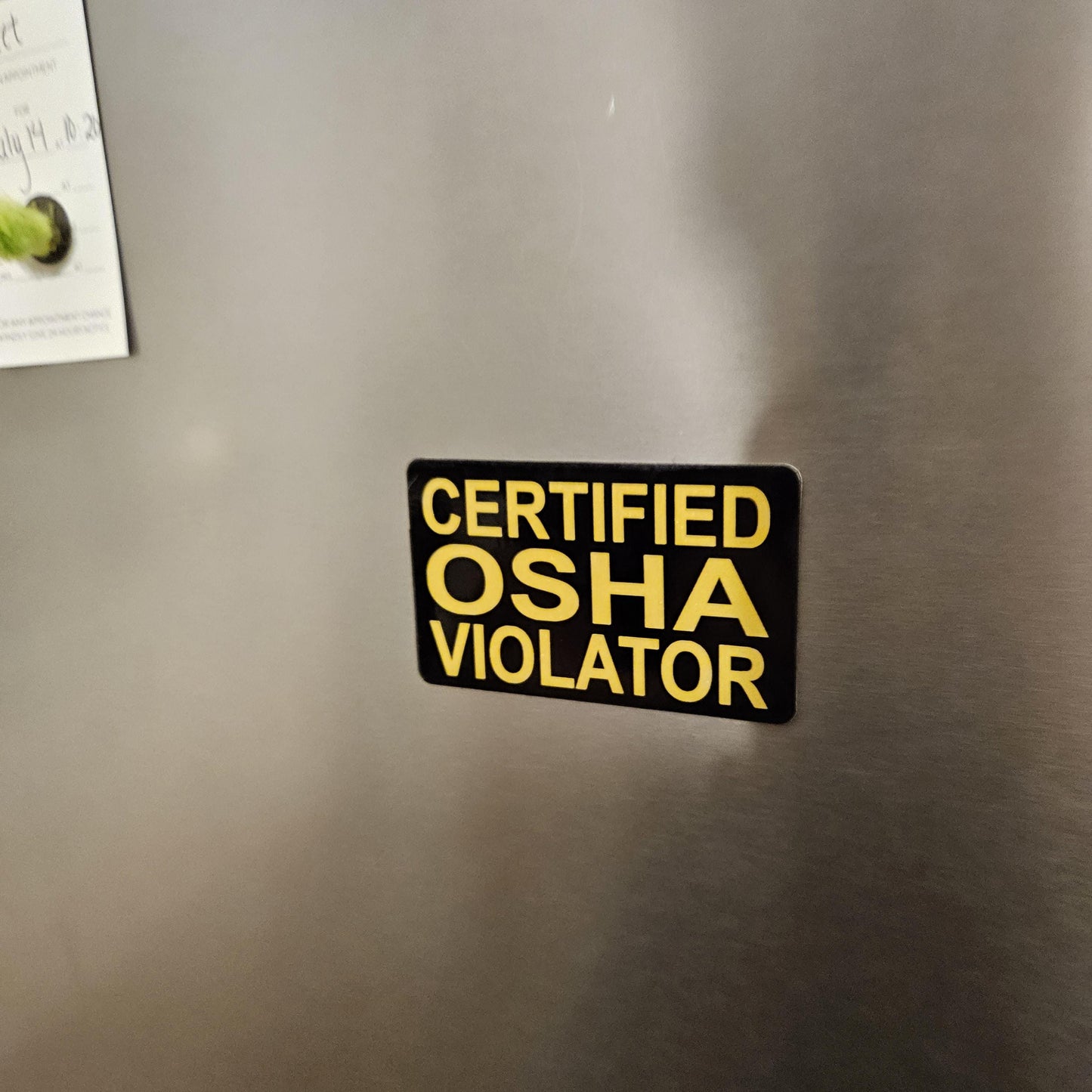 Certified  OSHA violatior fridge magnet 2x3.5" dimensions meme