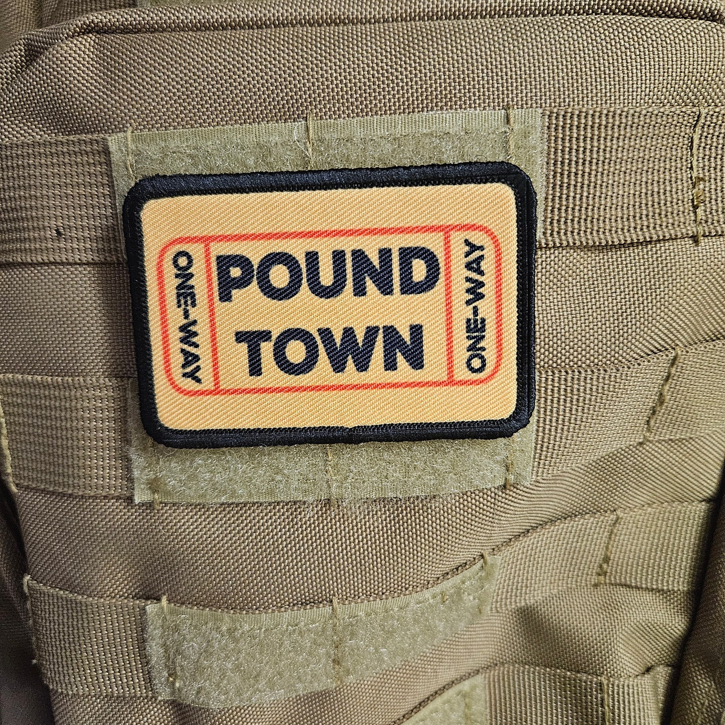 One way ticket to pound town 2"x3" removable morale patch with hook and loop backing