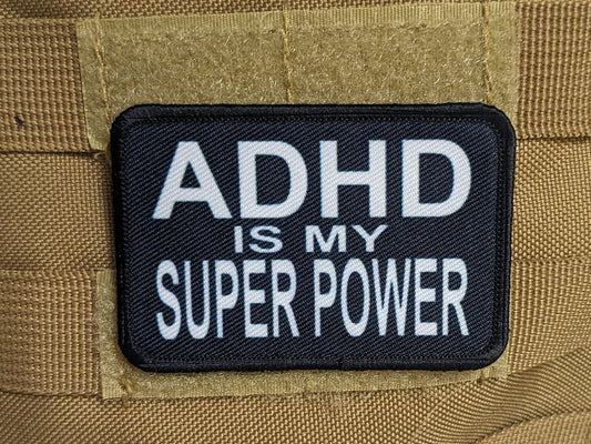 ADHD is my superpower  meme  2"x3" morale patch with hook and loop backing