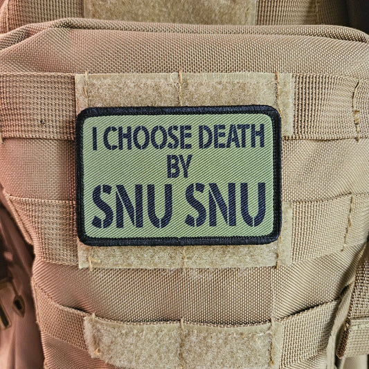 Green I choose death by snu snu meme 2"x3" removable morale patch with hook and loop backing death by snu snu