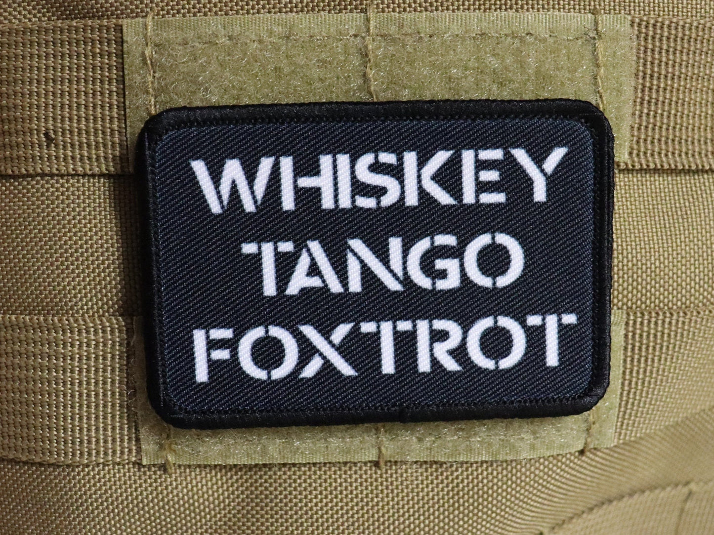 Whiskey Tango Foxtrat wtf edc  2"x3" morale patch with hook and loop backing military joke meme