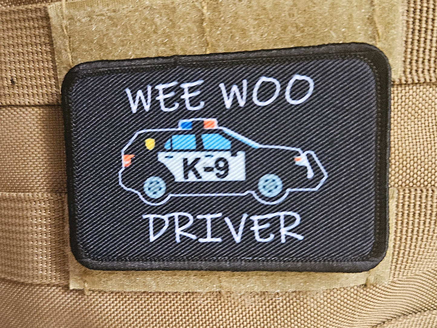 Wee woo driver k9 on door police SUV funny 2"x3" removable morale patch with hook and loop backing