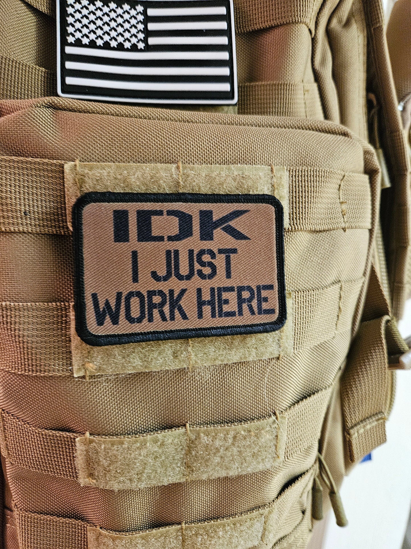 Idk i just work here funny meme edc coyote brown  2"x3" morale patch with hook and loop backing military joke meme