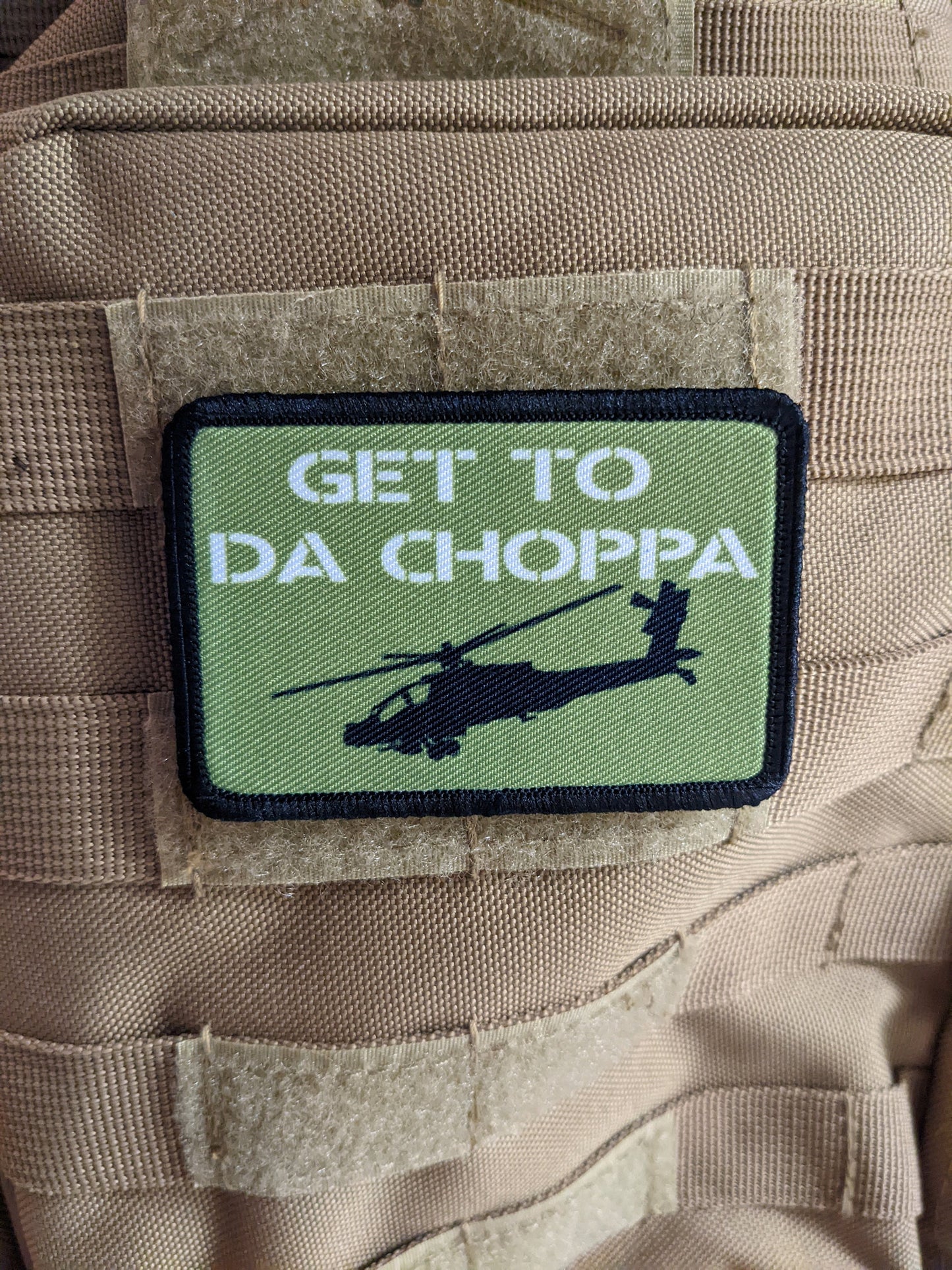 Get to da Choppa meme 2"x3" morale patch with hook and loop backing removable