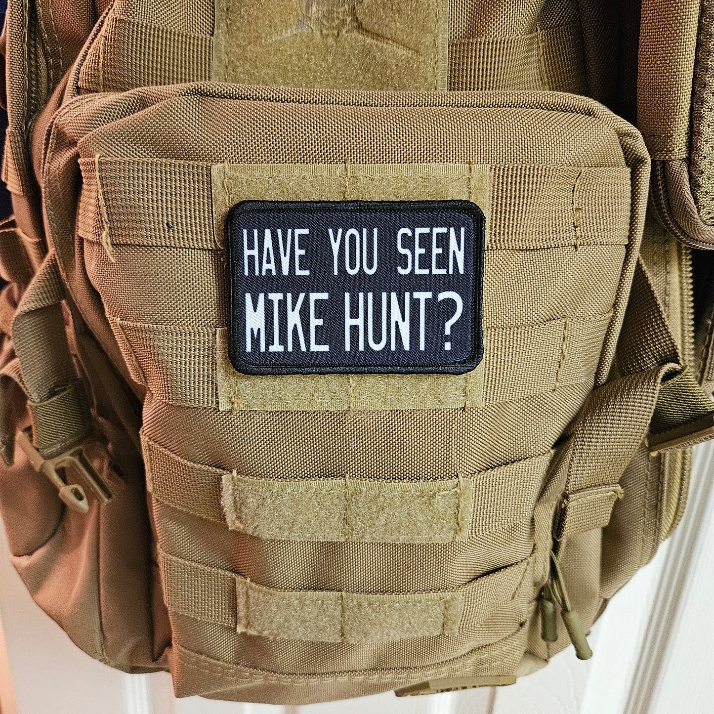 Have you seen Mike Hunt? sarcastic meme 2"x3" morale patch with hook and loop backing
