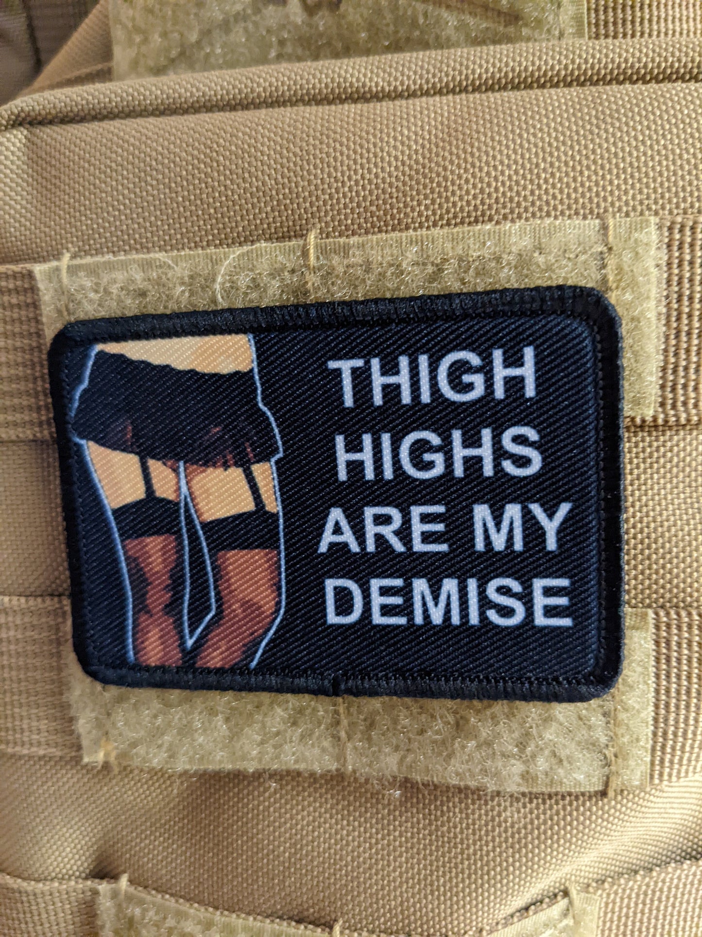 thigh Highs are my Demise meme 2"x3" removable morale patch with hook and loop backing death by snu snu