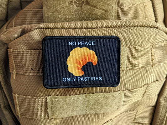 Croissant no peace only pastries  2"x3" morale patch with hook and loop backing