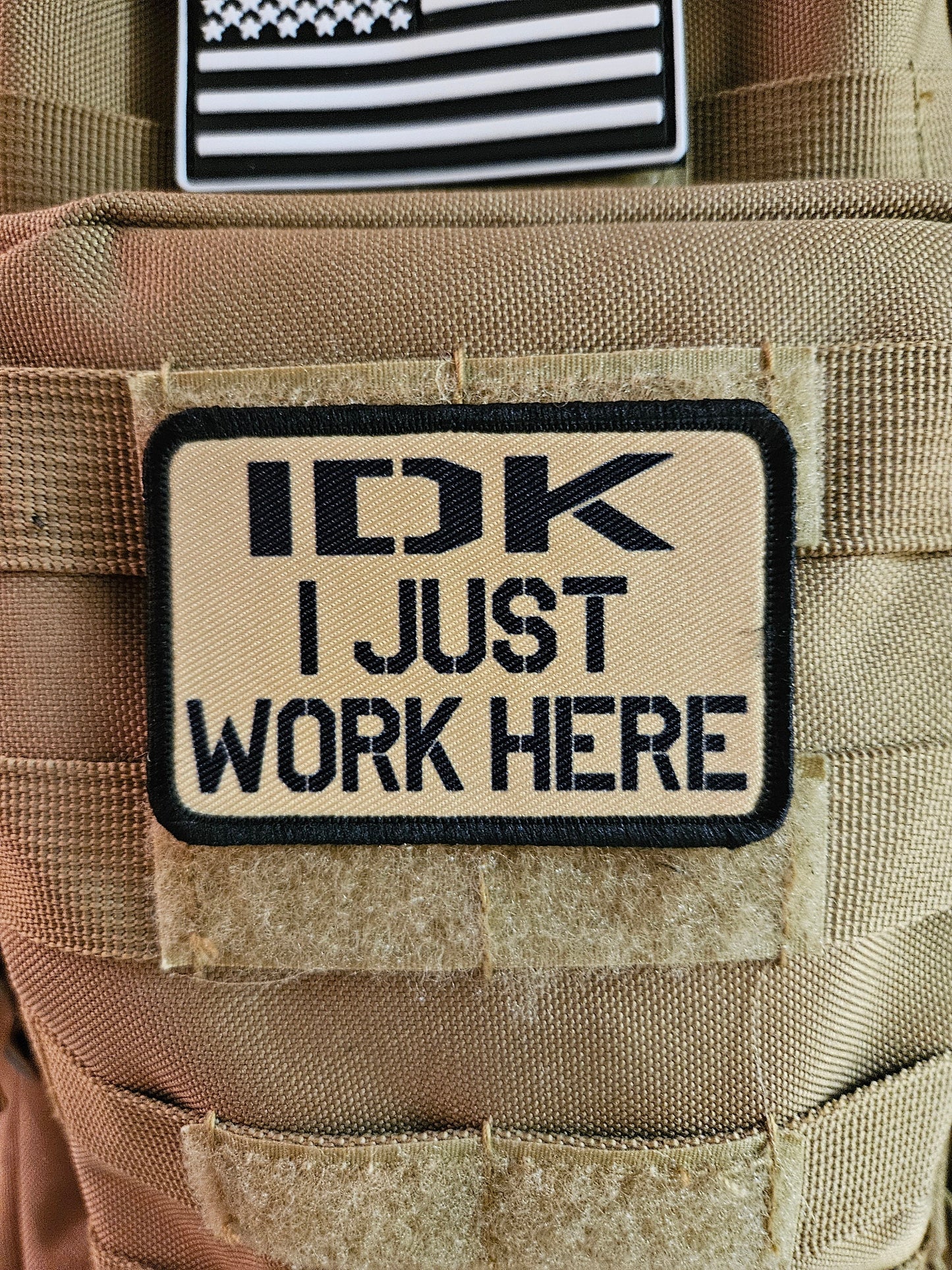 Idk i just work here funny meme edc tan  2"x3" morale patch with hook and loop backing military joke meme