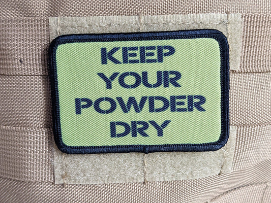 Keep your powder dry olive green 2"x3" morale patch with hook and loop backing military