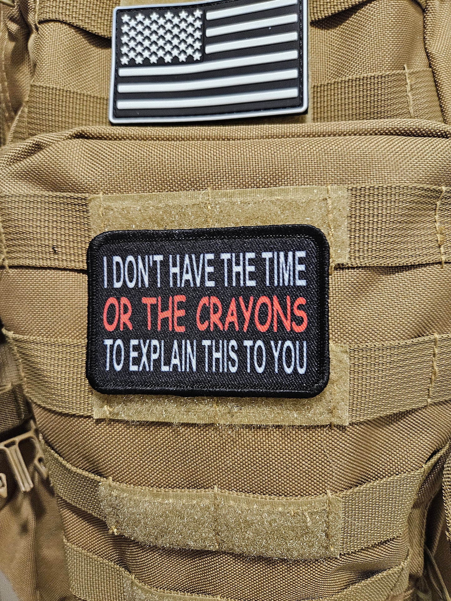 I don't have the time or the crayons to explain this to you 2"x3" removable morale patch with hook and loop backing