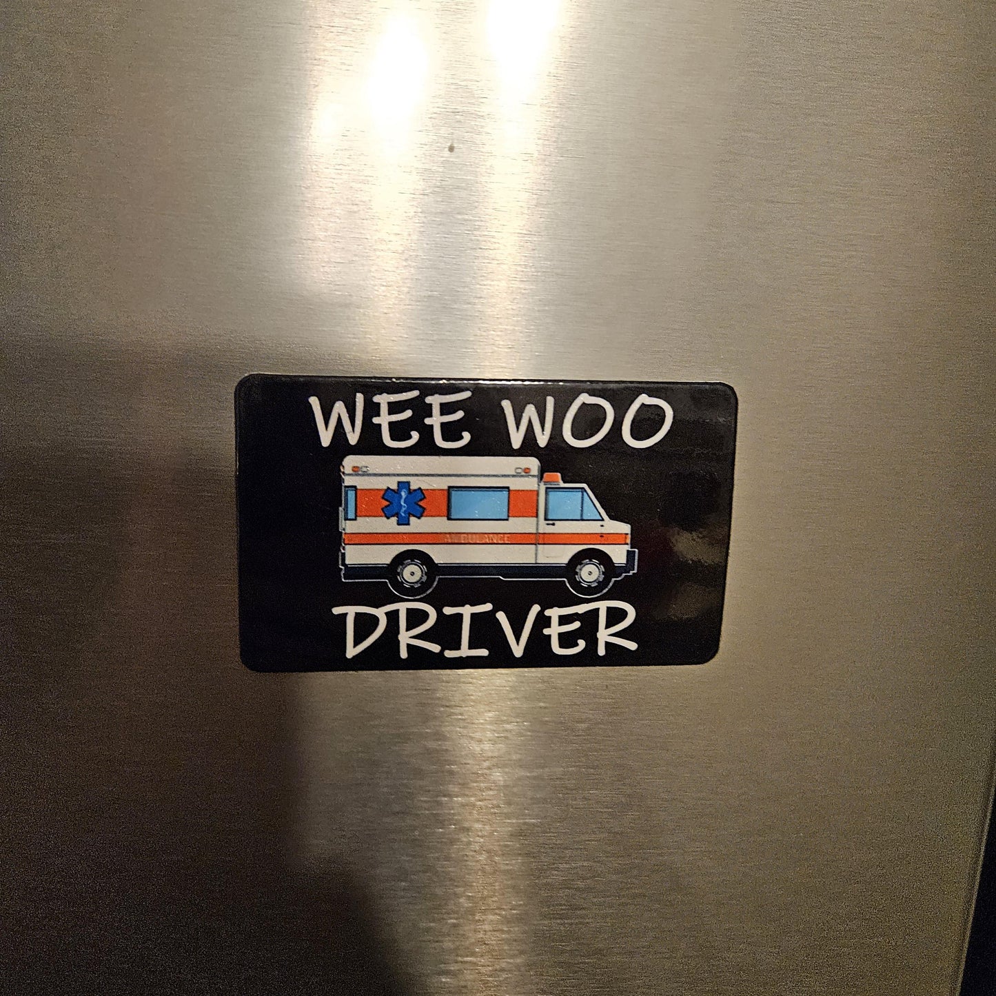 Wee woo driver ambulance emt ems fridge magnet 2x3.5" dimensions meme