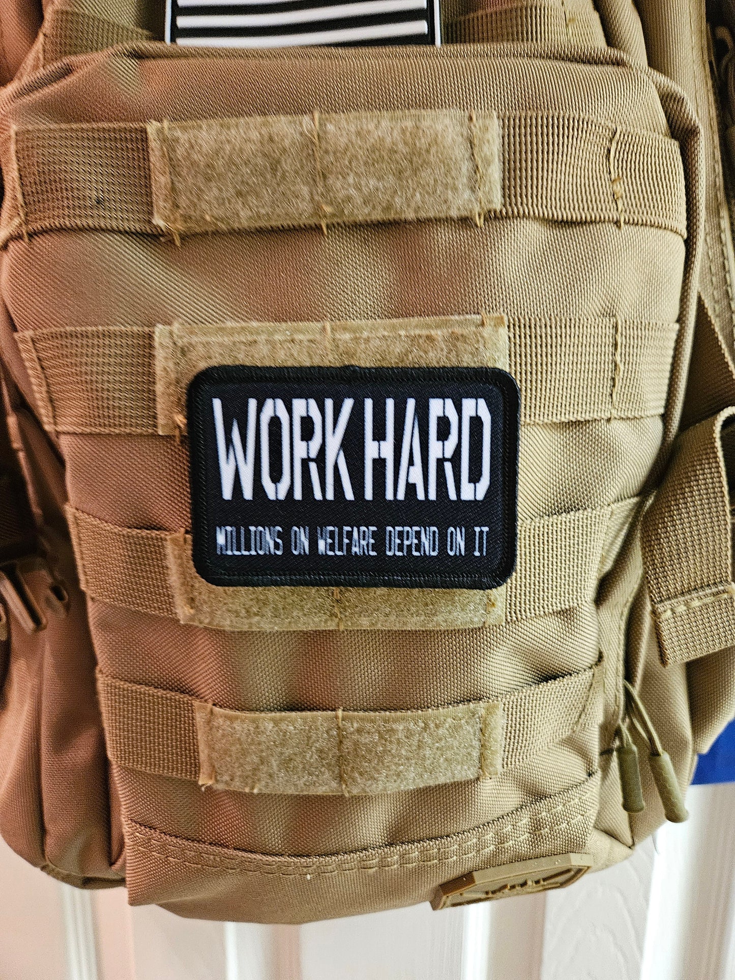 Work hard millions on welfare depend on it meme 2"x3" removable morale patch with hook and loop backing blue collar