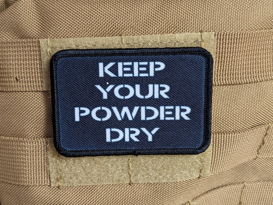 Keep your powder dry black 2"x3" morale patch with hook and loop backing military