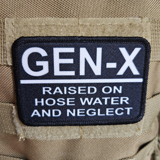 Gen x raised on hose water and neglect meme 2"x3" morale patch with hook and loop backing