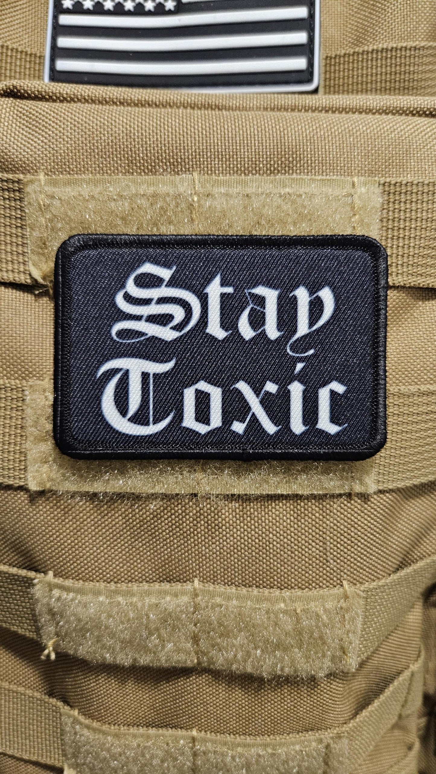 Stay toxic meme  white on black 2"x3" removable morale patch with hook and loop backing
