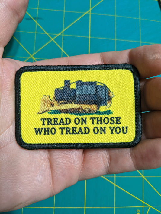 Killdozer tread on those who tread on you Gadsden flag meme  2"x3" removable morale patch with hook and loop backing