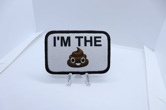 I'm the Shit (poop) 2"x3" morale patch with hook and loop backing
