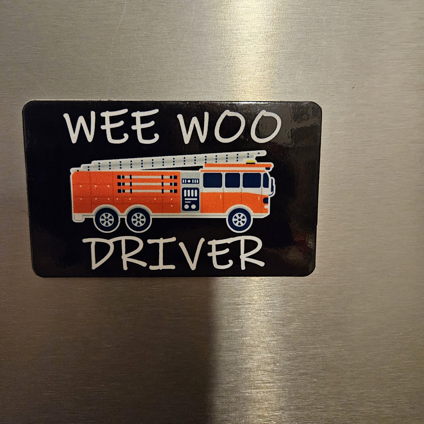 Wee woo driver firefighter firetruck ems emt fridge magnet 2x3.5" dimensions meme