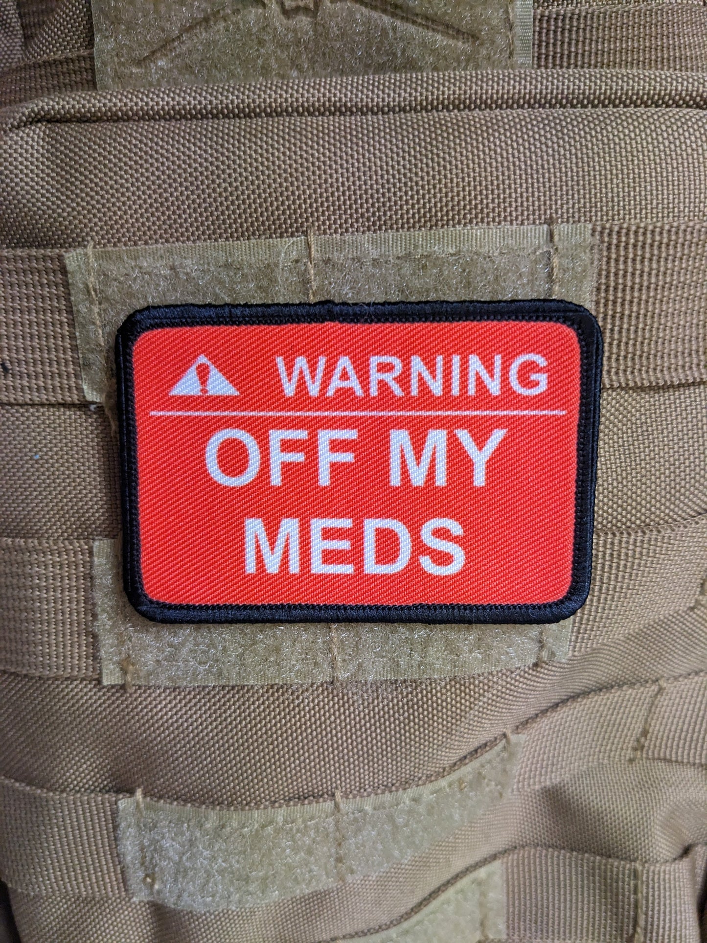 Warning off my meds meme  2"x3" morale patch with hook and loop backing