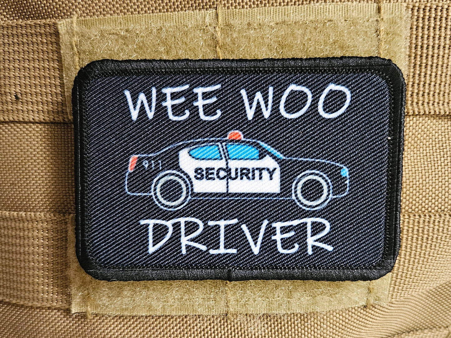 Security Wee woo driver sheriff department car driver funny  2"x3" removable morale patch with hook and loop backing