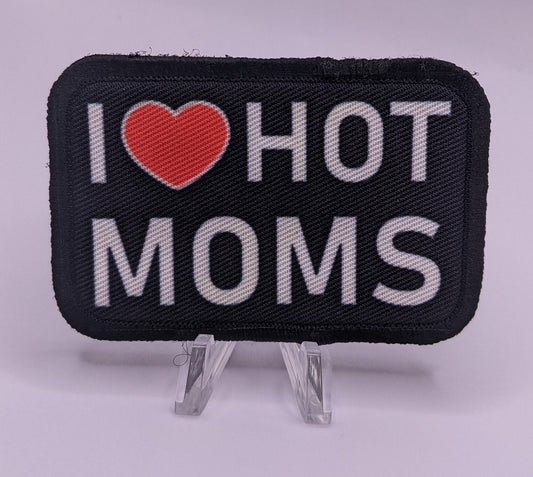 I love hot moms funny removable patch 2"x3" morale patch with hook and loop backing