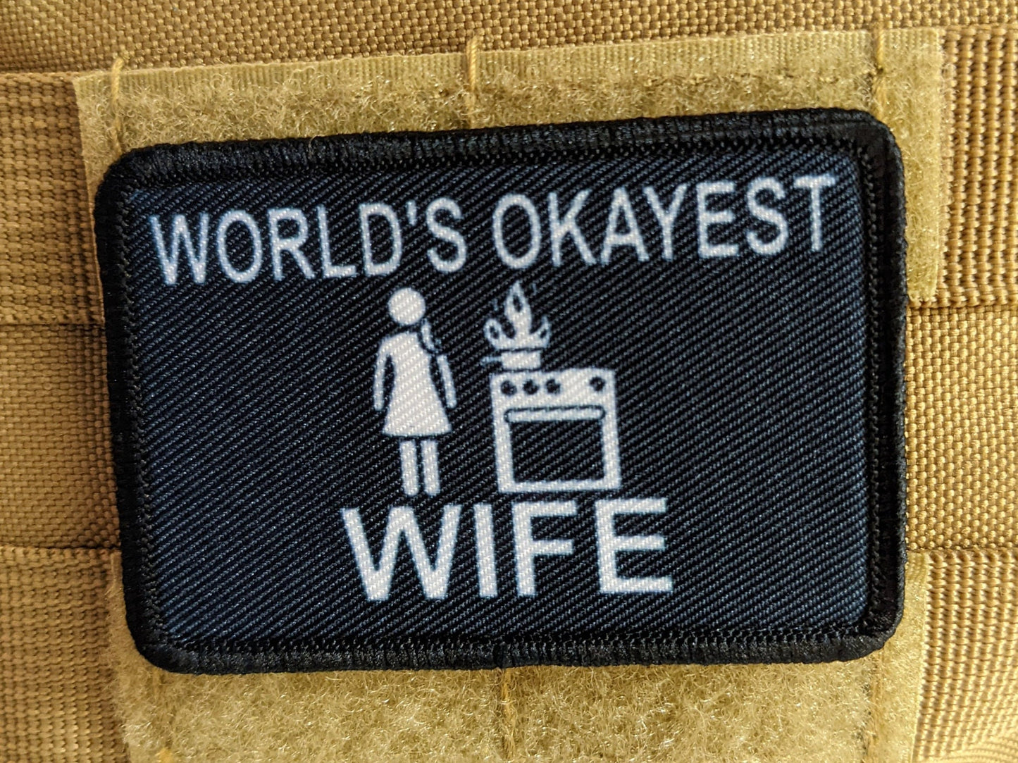 World's Okayest wife funny meme 2"x3" morale patch with hook and loop backing love my wife