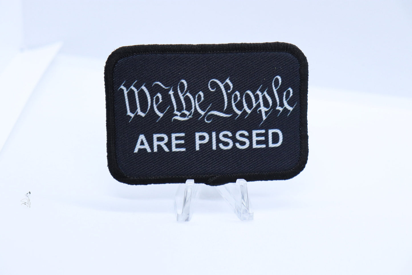 We the People are pissed meme 2"x3" removable morale patch with hook and loop backing