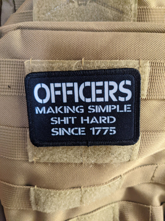 OFFICERS making simple shit hard since 1775 military joke 2"x3" morale patch with hook and loop backing
