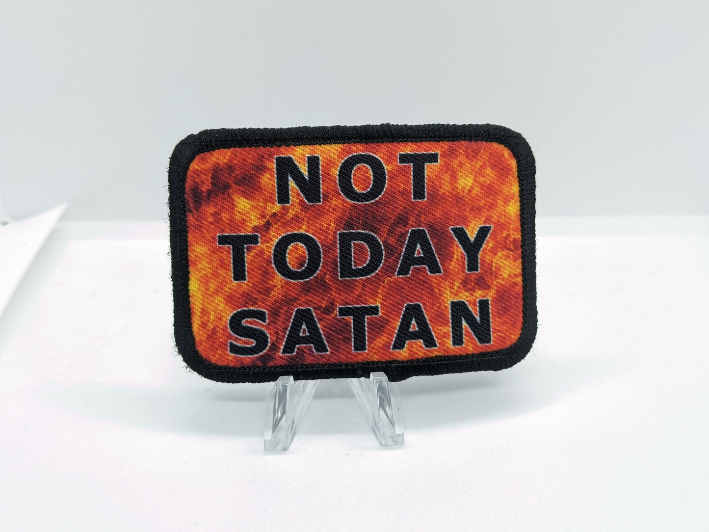 Not Today SATAN 2"x3" removable morale patch with hook and loop backing