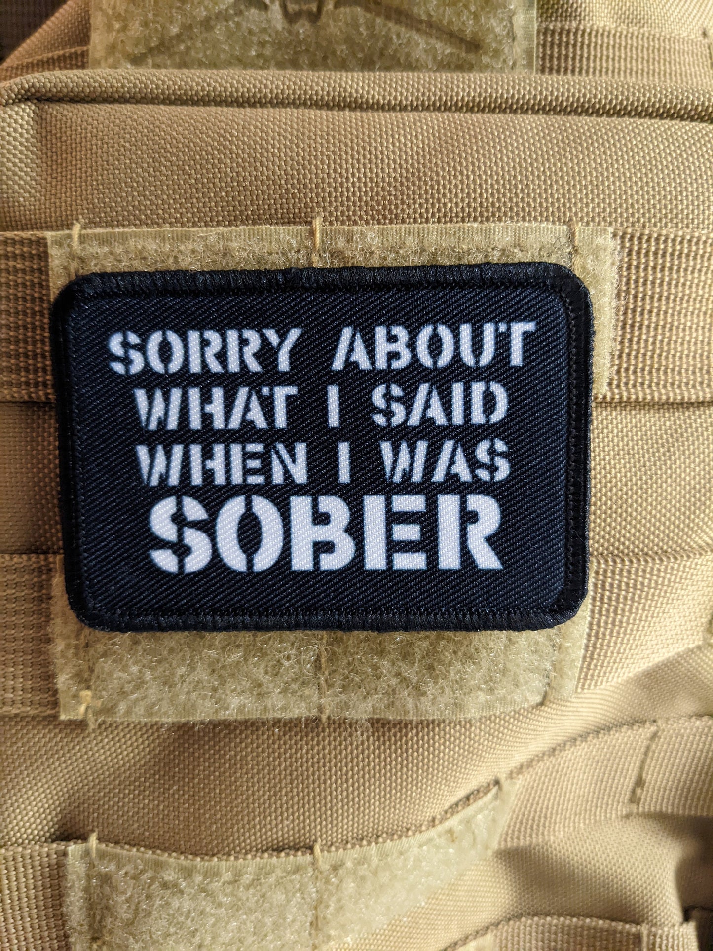 Sorry about what I said when I was sober funny 2"x3" morale patch with hook and loop backing green background