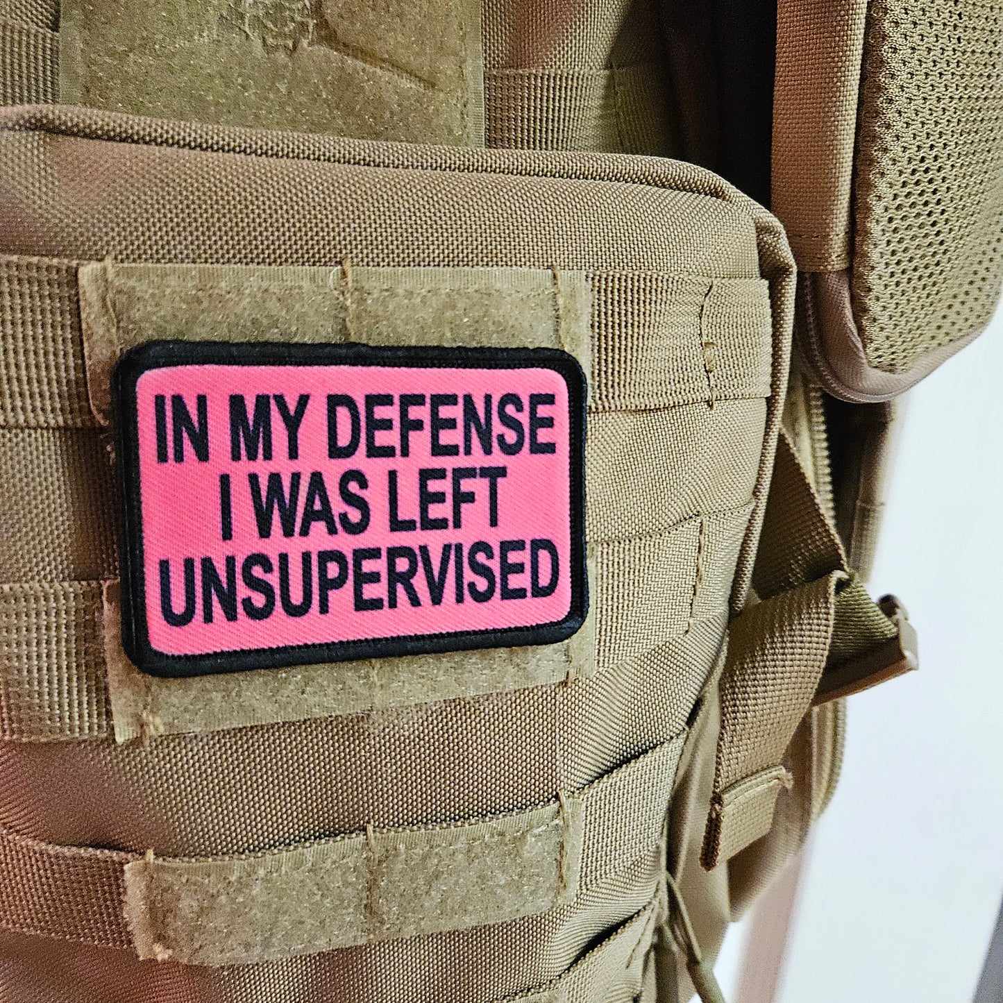 Pink In My Defense I was left Unsupervised  removable patch 2"x3" morale patch with hook and loop backing
