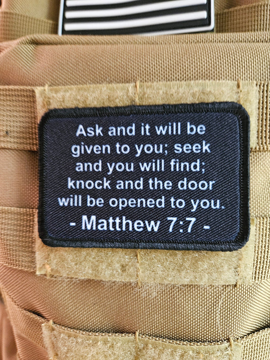 Ask amd it will be given to you Matthew  7:7 bible verse  2"x3" morale patch with hook and loop backing