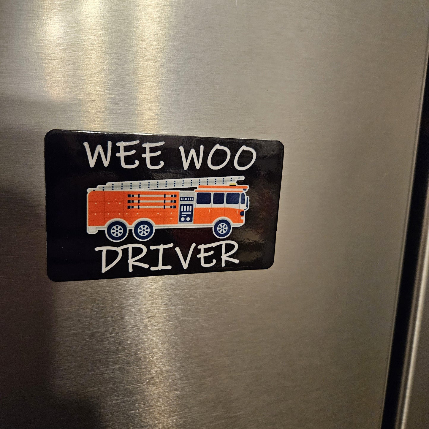 Wee woo driver firefighter firetruck ems emt fridge magnet 2x3.5" dimensions meme