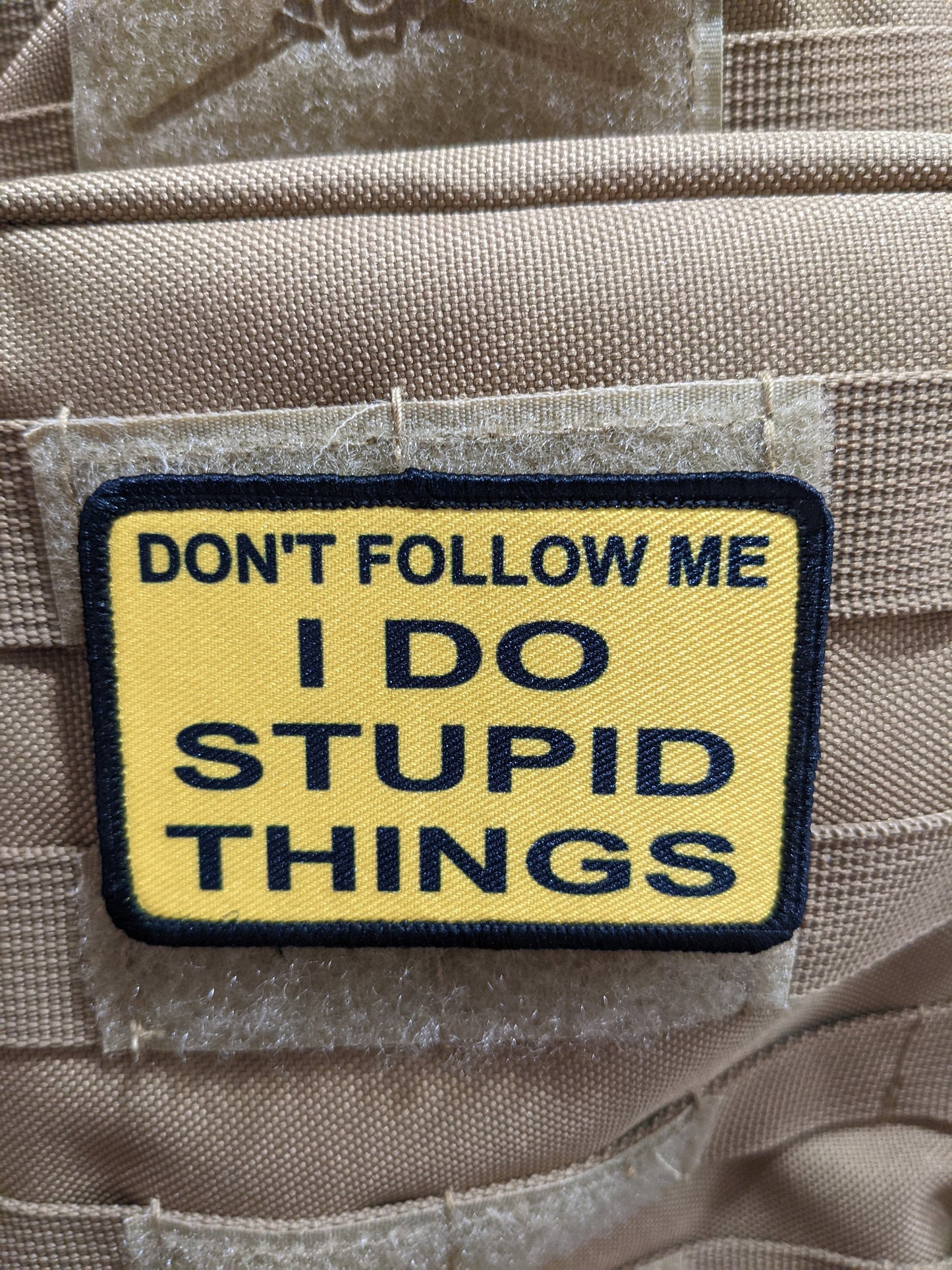 Don't follow me I do stupid things meme 2"x3" morale patch with hook and loop backing