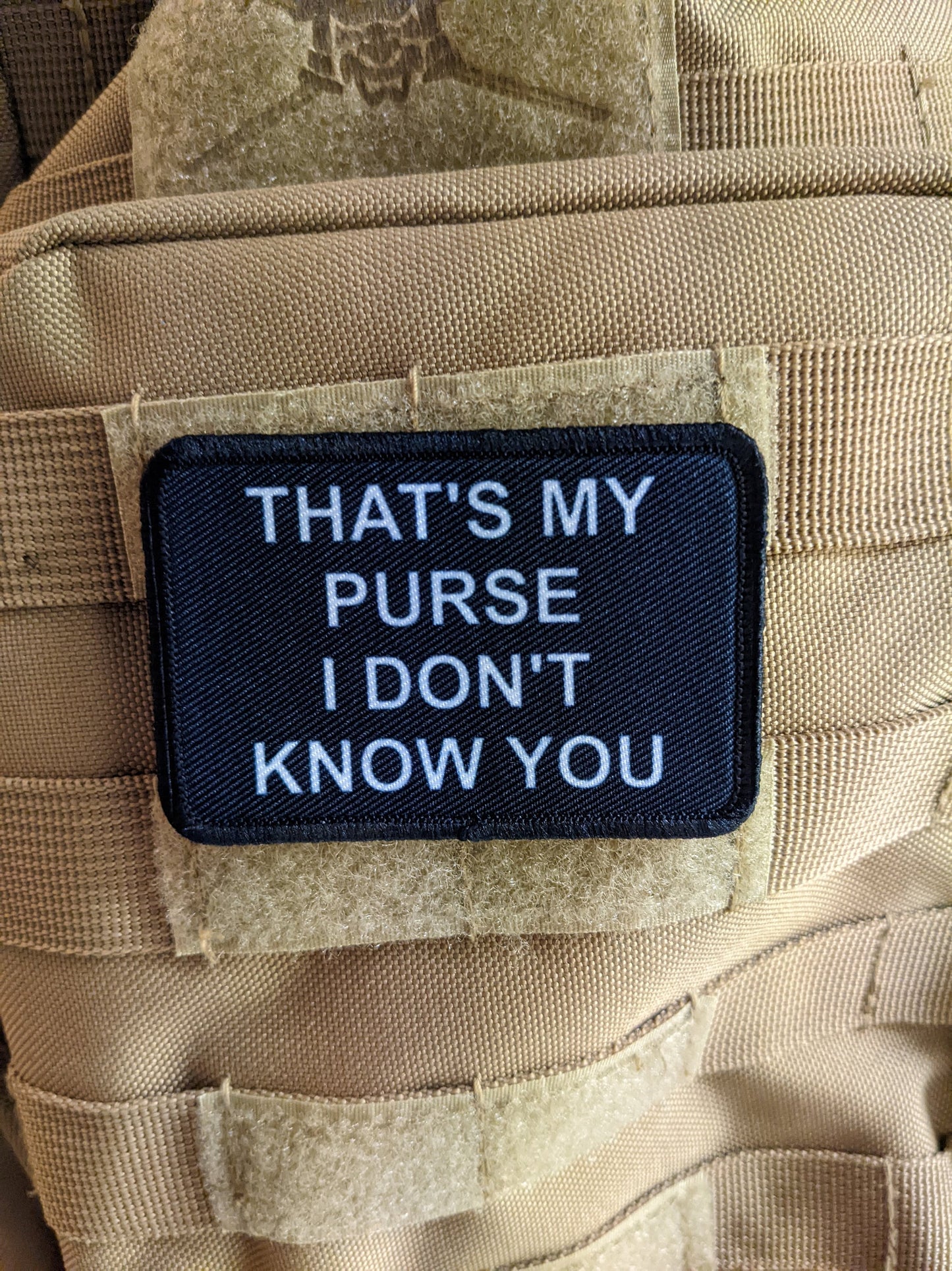that's My Purse I don't Know you meme lol 2"x3" morale patch with hook and loop backing