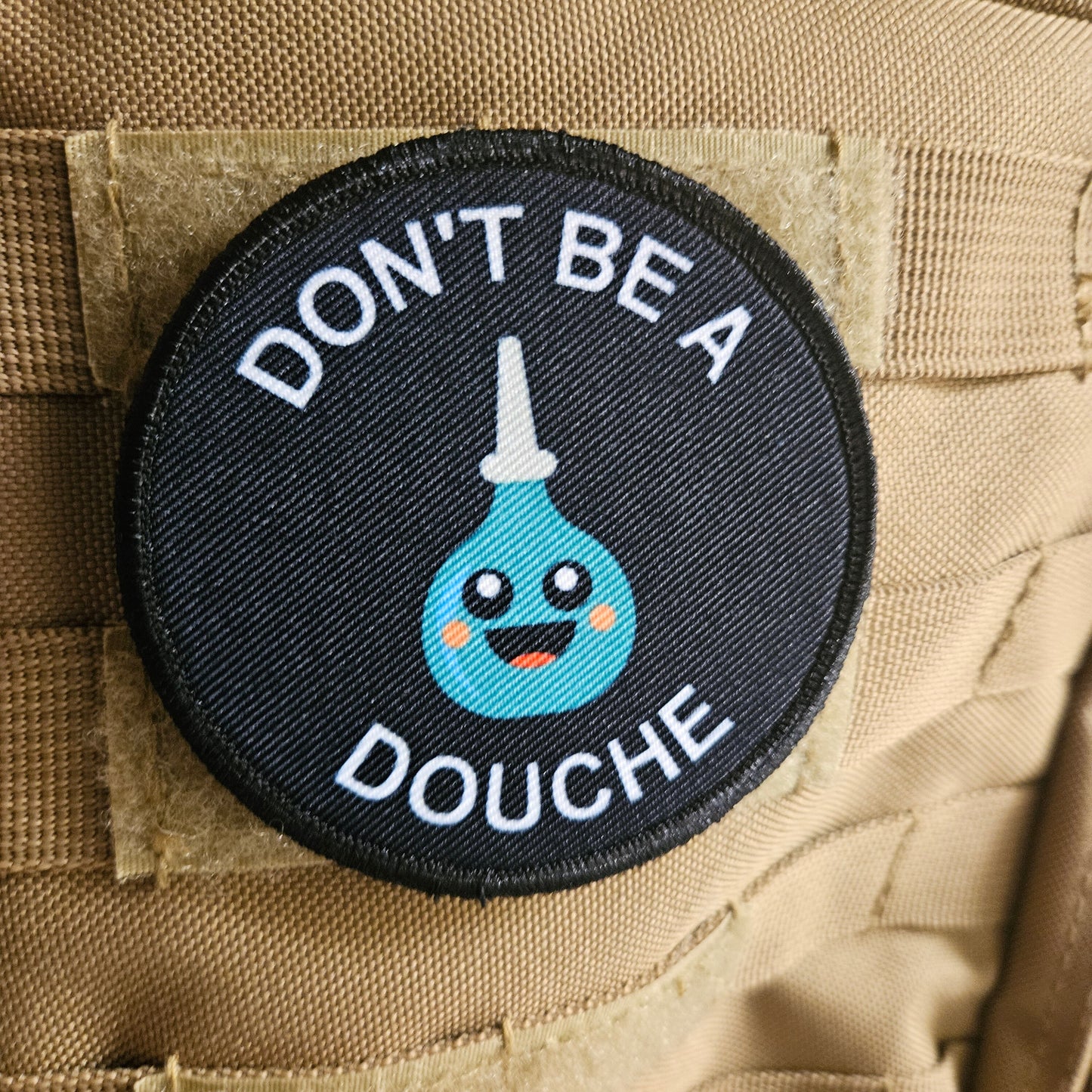 Don't be a douche meme 3" circle removable morale patch with hook and loop backing