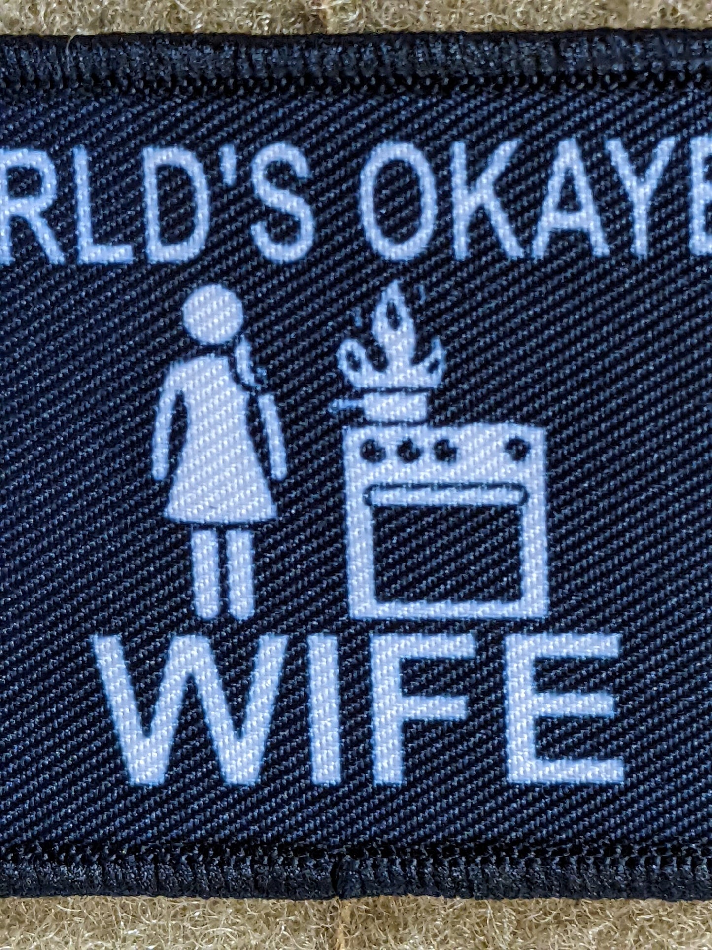 World's Okayest wife funny meme 2"x3" morale patch with hook and loop backing love my wife